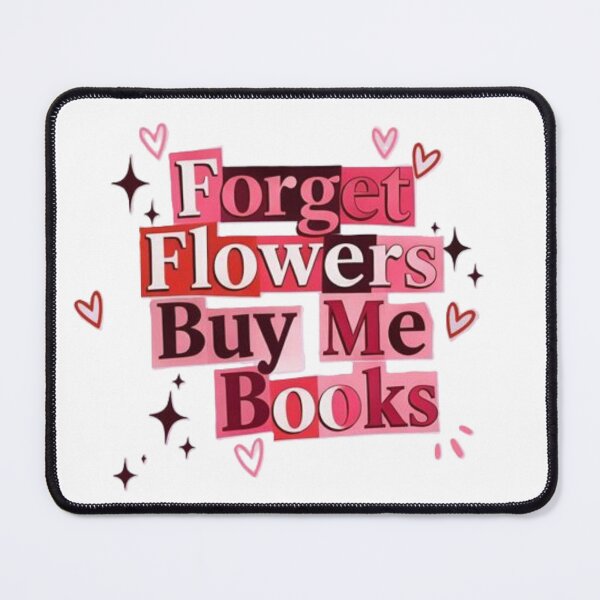 Item preview, Forget Flowers Buy Me Books designed and sold by Future Fashion 07.