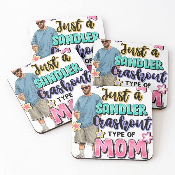 Item preview, Just a Sandler Crashout Type of Mom designed and sold by LLuminious.