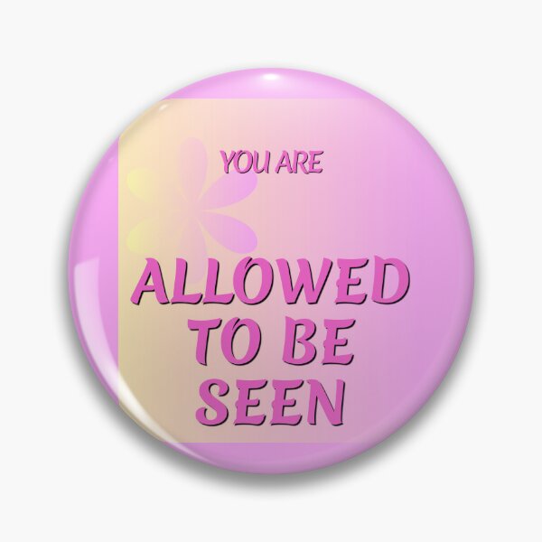 Item preview, You Are Allowed To Be Seen - Affirmation designed and sold by LAJdesigns.