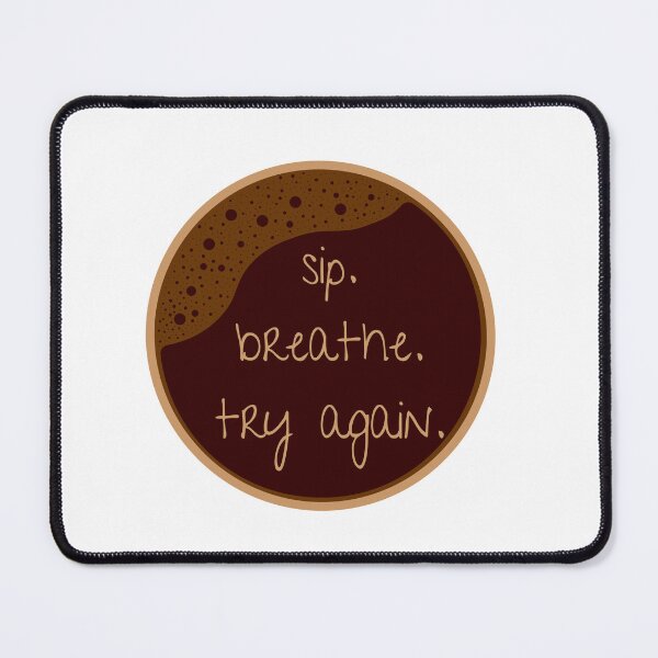 Item preview, Coffee - sip. breathe. try again. designed and sold by bruise+blush.
