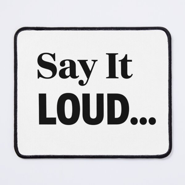 Item preview, Say It LOUD Typography Statement Hoodie Design designed and sold by nancysdaughter.