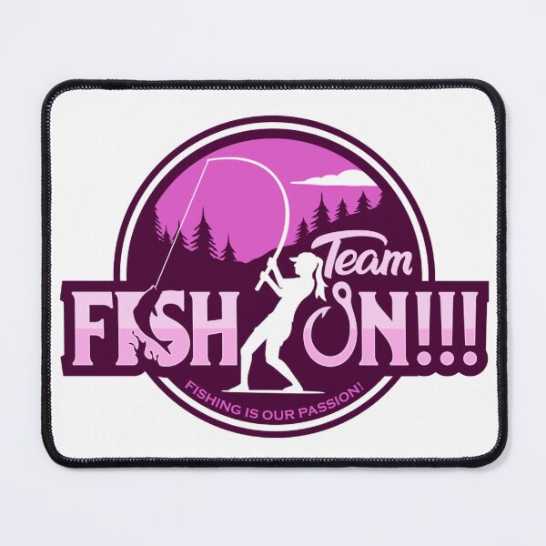 Item preview, Team Fish On - Women Fishing - Fishing Is Our Passion - Gift For Her designed and sold by Team Fish On!!!.