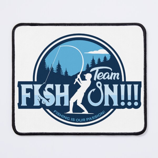 Item preview, Team Fish On - Fishing is our Passion - Fisherman gift designed and sold by Team Fish On!!!.