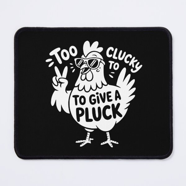 Item preview, Too Clucky To Give A Pluck designed and sold by theartfulaspie.