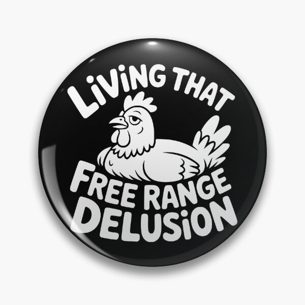 Item preview, Living That Free Range Delusion designed and sold by theartfulaspie.