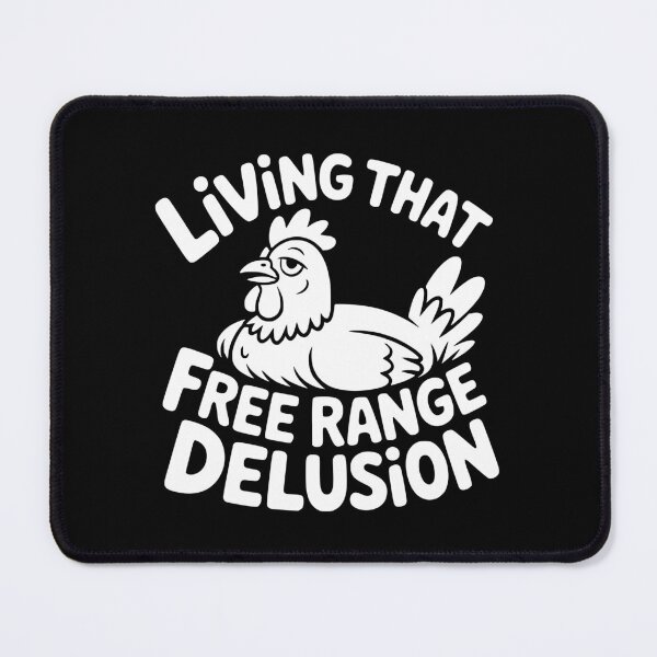 Item preview, Living That Free Range Delusion designed and sold by theartfulaspie.