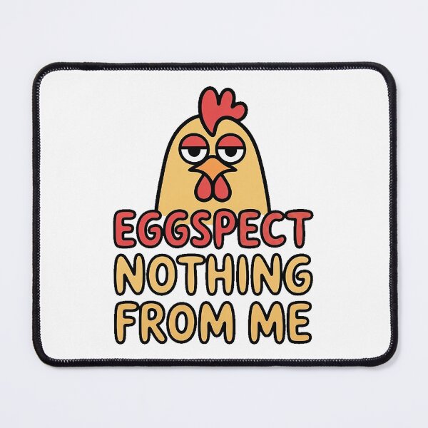 Item preview, Eggspect Nothing From Me designed and sold by theartfulaspie.