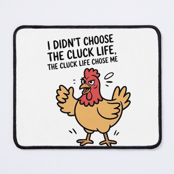Item preview, I Didn’t Choose The Cluck Life The Cluck Life Chose Me designed and sold by theartfulaspie.