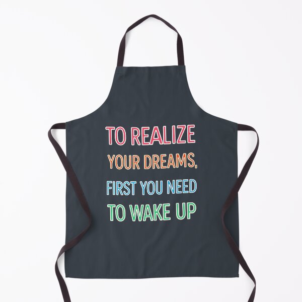 Item preview, To Realize Your Dreams First You Need to Wake Up designed and sold by jmatix.