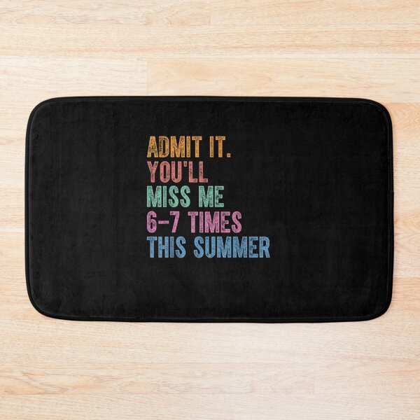 Item preview, End of School Teacher Admit It You'll Miss Me 67 Last Day  designed and sold by MatherFisher.