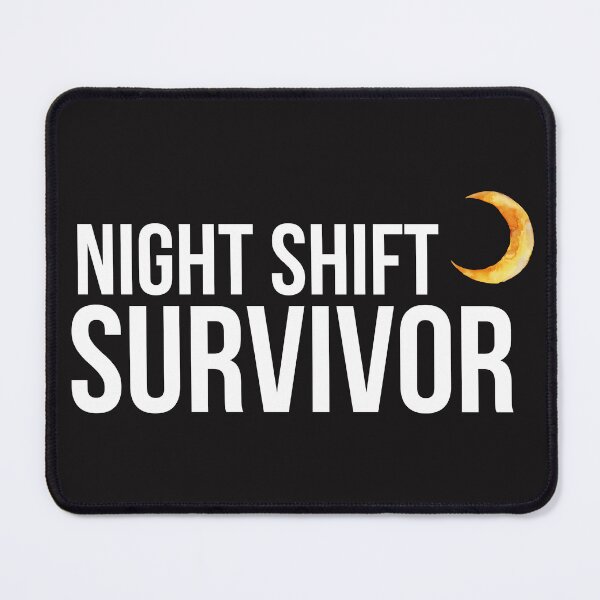 Item preview, Night Shift Survivor Nurse Worker designed and sold by EfePrints.