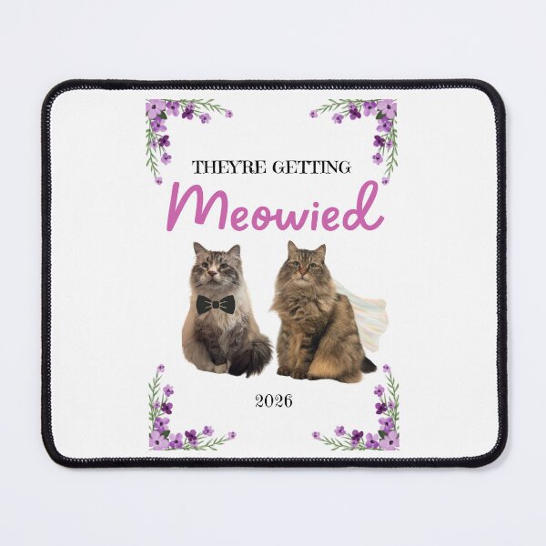 Item preview, They're Getting Meowied designed and sold by Bevybites.