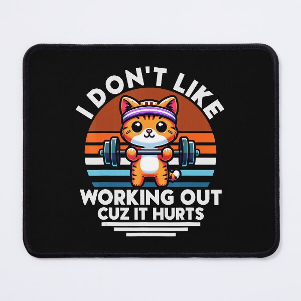 Item preview, I Don’t Like Working Out Cuz It Hurts Funny Cat Gym designed and sold by eliramaison.