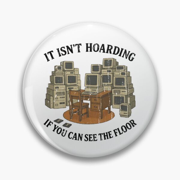 Item preview, It Isn't Hoarding If You Can See The Floor designed and sold by Chromarist.