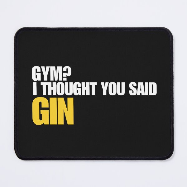 Item preview, Gym I Thought You Said Gin designed and sold by EfePrints.