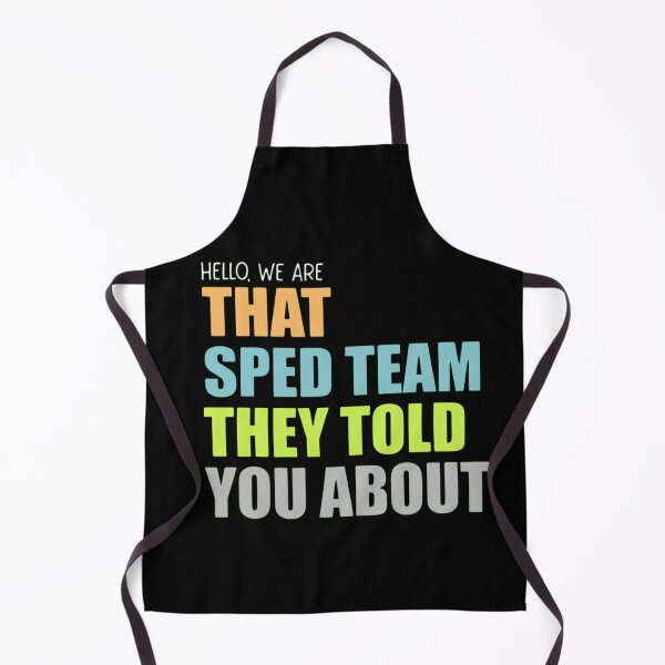 Item preview, Hello We Are That SPED Team They Told You About Teacher Quote designed and sold by haitrieuic96.