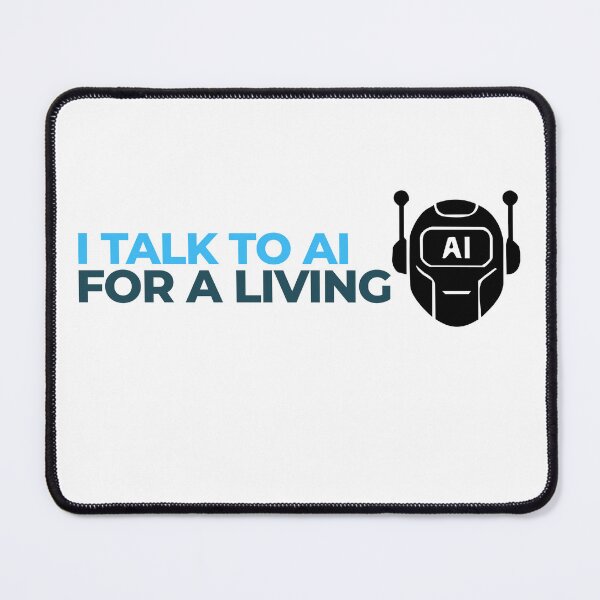 Item preview, I Talk To AI For A Living Tech Worker designed and sold by EfePrints.