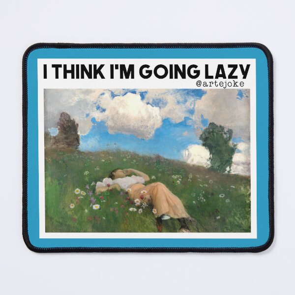 Item preview, I think I’m going lazy designed and sold by artejoke.