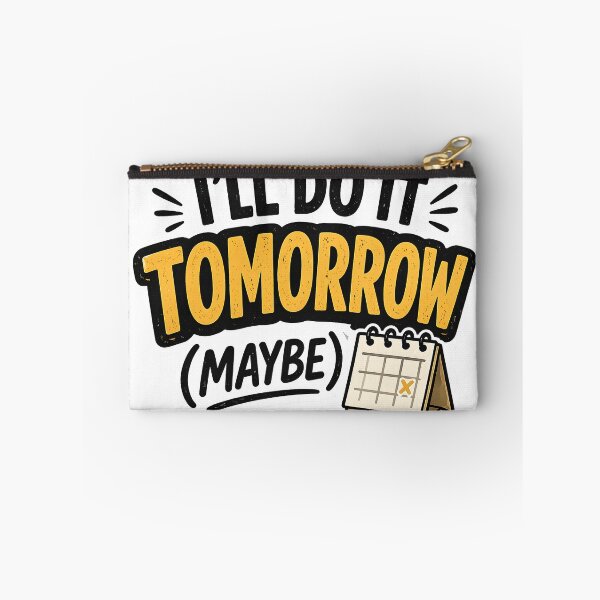 Item preview, Procrastination Funny Quote I’ll Do It Tomorrow Maybe Lazy Humor designed and sold by TheLazyVibe.