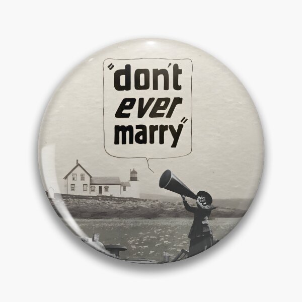 Item preview, Don’t Ever Marry designed and sold by TheGreatGildy.