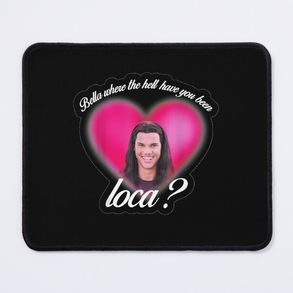 Item preview, Bellaa Where The Hell Have You Been Loca designed and sold by BvgBytez.