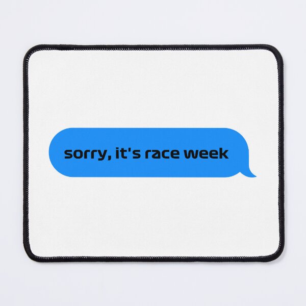Item preview, Sorry, it's race week designed and sold by hazywares.