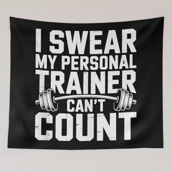 Item preview, I Swear My Personal Trainer Can’t Count Gym Humor Quote designed and sold by eliramaison.