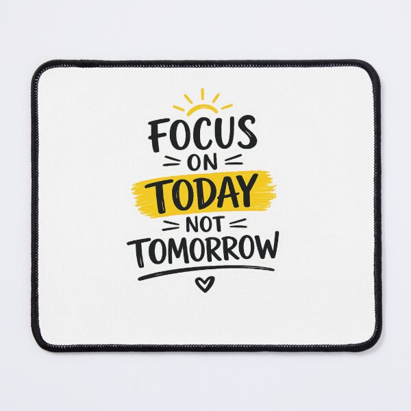 Item preview, Focus On Today Not Tomorrow Motivational Quote Minimal Design designed and sold by Lovestickerco.