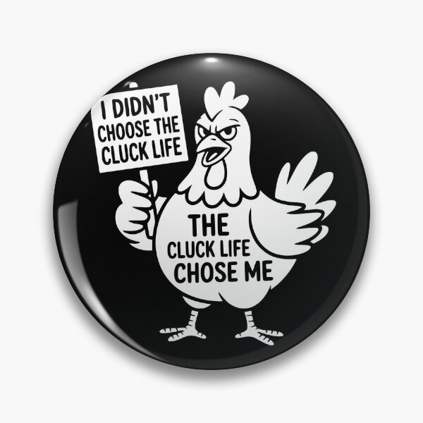 Item preview, I Didn’t Choose The Cluck Life The Cluck Life Chose Me designed and sold by theartfulaspie.