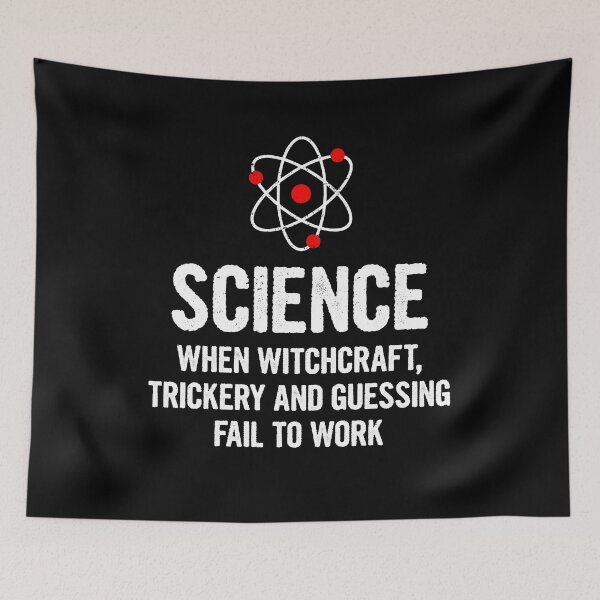 Item preview, Science When Witchcraft, Trickery and Guessing Fail to Work - Funny Science Pun designed and sold by mashaqwenty.