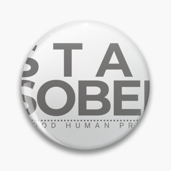 Item preview, Stay Sober - Support - a good human project  designed and sold by humanelle.