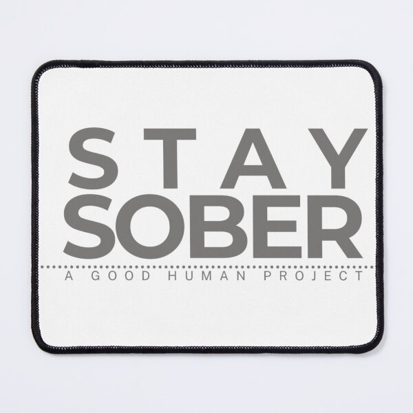 Item preview, Stay Sober - Support - a good human project designed and sold by humanelle.