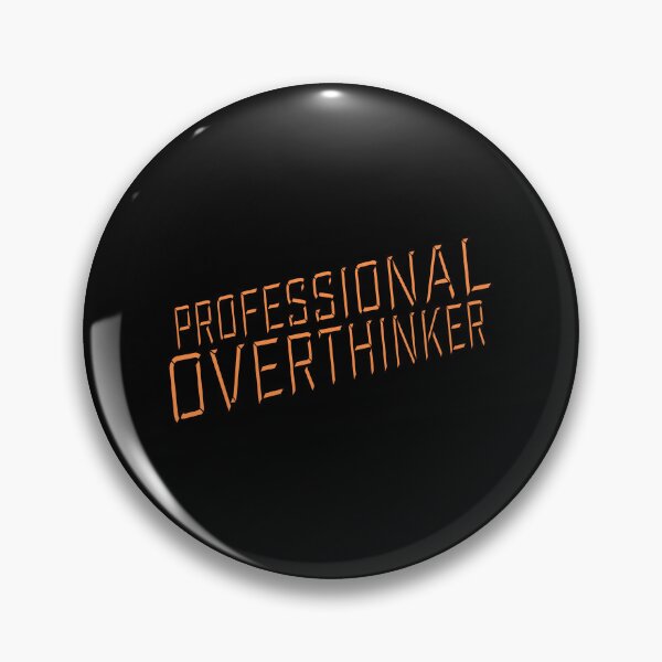 Item preview, Professional Overthinker Funny Relatable Anxiety Quote designed and sold by shirt-o-mat.