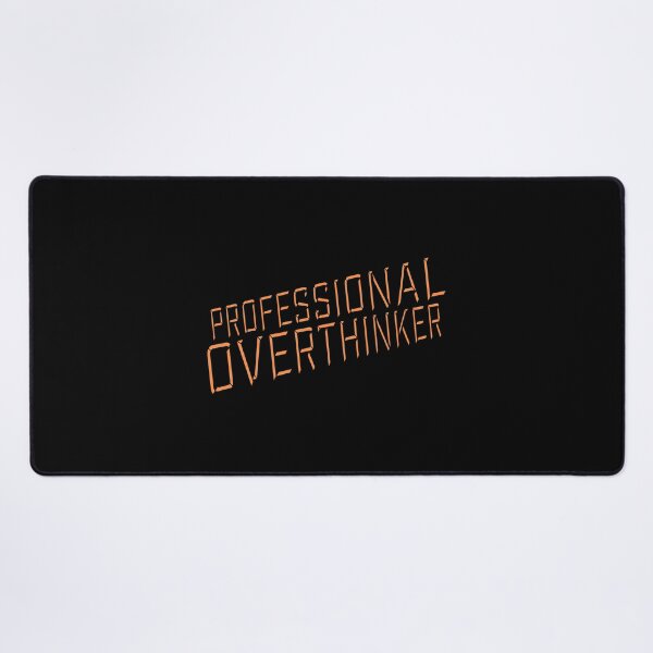 Item preview, Professional Overthinker Funny Relatable Anxiety Quote designed and sold by shirt-o-mat.