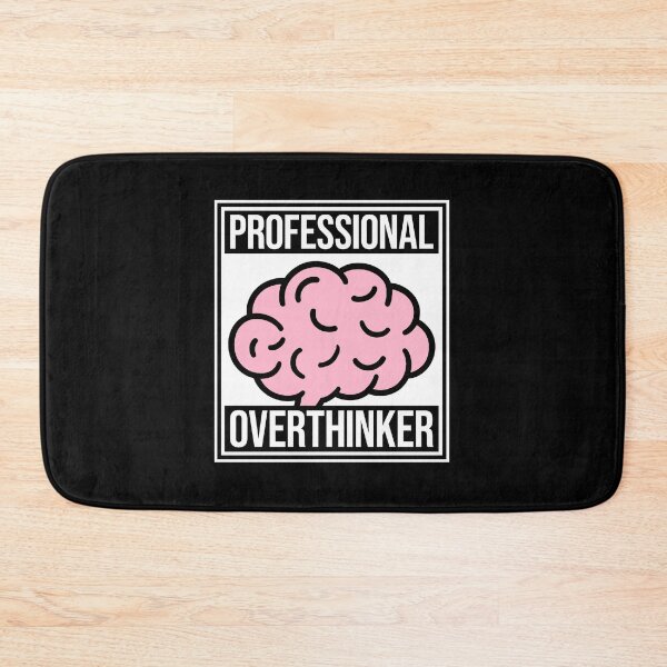 Item preview, Professional Overthinker Funny Relatable Anxiety Quote designed and sold by shirt-o-mat.
