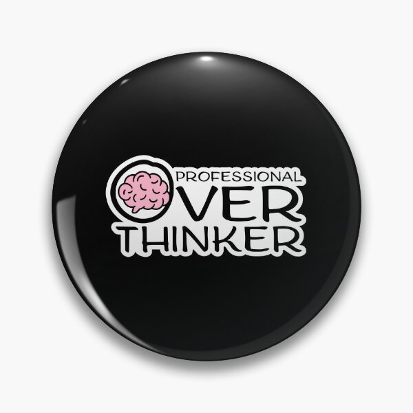 Item preview, Professional Overthinker Funny Relatable Anxiety Quote designed and sold by shirt-o-mat.
