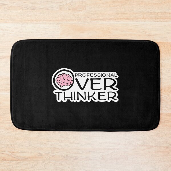Item preview, Professional Overthinker Funny Relatable Anxiety Quote designed and sold by shirt-o-mat.