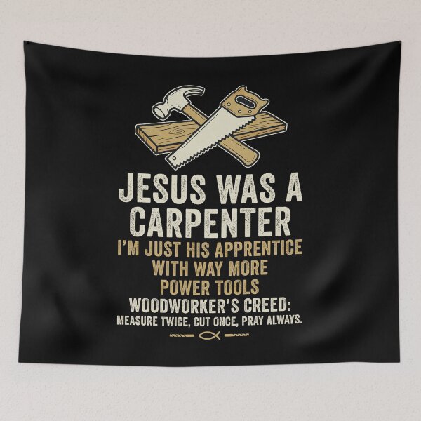 Item preview, Jesus Was A Carpenter Way More Power Tools Christian designed and sold by Hedoraxe.