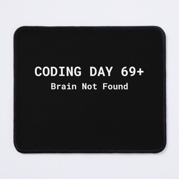 Item preview, Coding Day 69+ Brain Not Found Funny Programmer T-Shirt designed and sold by lookmorestylish.
