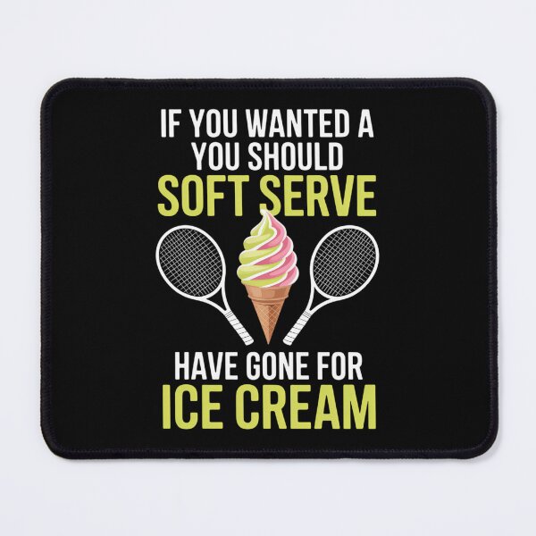Item preview, Wanted A Soft Serve Tennis Tennis Lover designed and sold by TyraYoung.