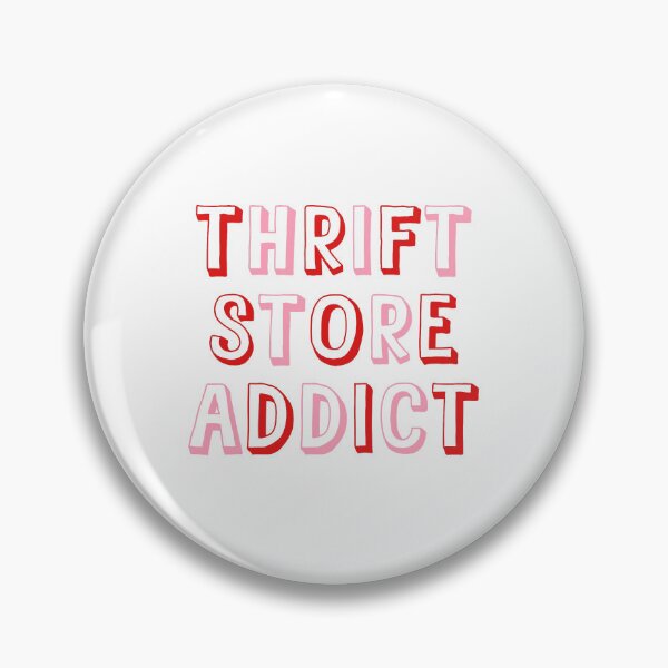 Item preview, THRIFT STORE ADDICT  designed and sold by thehappyintrovert .