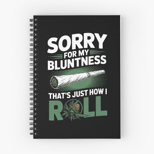 Item preview, Sorry For My Bluntness That's Just How I Roll Weed Pun designed and sold by Say It With Ink.