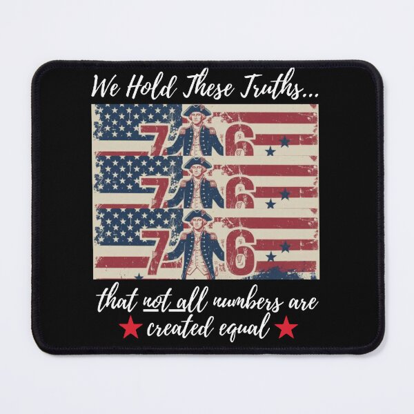 Item preview, We Hold These Truths, That Not All Numbers Are Created Equal designed and sold by RamneekFraty.