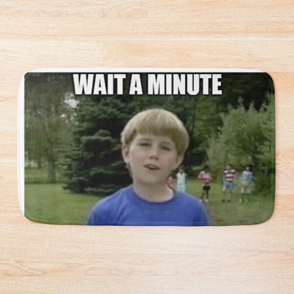 Item preview, Wait a minute meme designed and sold by RedVelvetUtd.