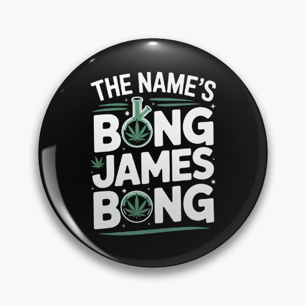Item preview,  The Name's Bong James Bong Funny Weed designed and sold by Say It With Ink.