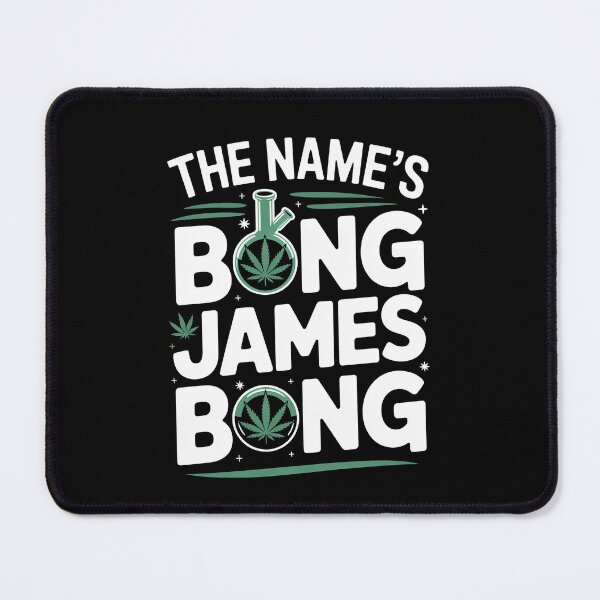 Item preview, The Name's Bong James Bong Funny Weed designed and sold by Say It With Ink.