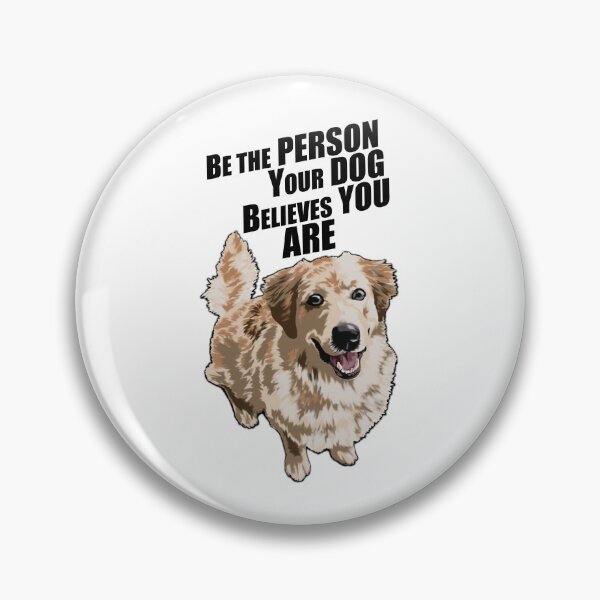 Item preview, Be The Person Your Dog Believes You Are designed and sold by Blue Tegu Studio.
