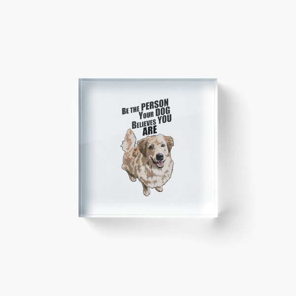 Item preview, Be The Person Your Dog Believes You Are designed and sold by Blue Tegu Studio.