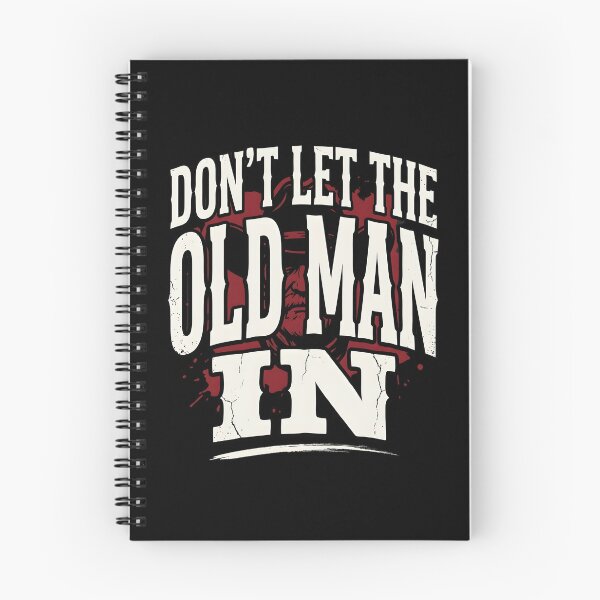 Item preview, Don't Let The Old Man In - Gritty Vintage Quote designed and sold by BumbleBloom7.