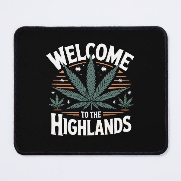 Item preview, Welcome To The Highlands Funny Weed Pun designed and sold by Say It With Ink.